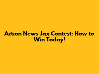 Action News Jax Contest: How to Win Today!