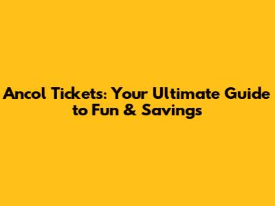 Ancol Tickets: Your Ultimate Guide to Fun & Savings