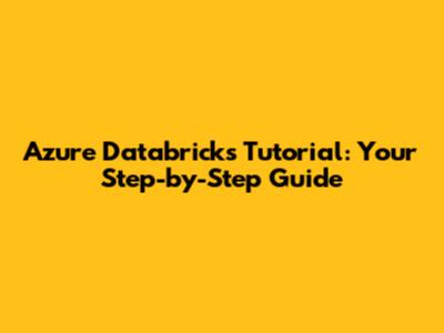 Azure Databricks Tutorial: Your Step-by-Step Guide