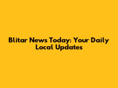 Blitar News Today: Your Daily Local Updates