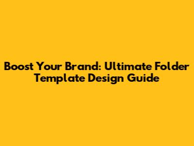 Boost Your Brand: Ultimate Folder Template Design Guide