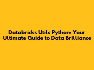 Databricks Utils Python: Your Ultimate Guide to Data Brilliance