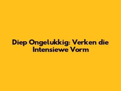 Diep Ongelukkig: Verken die Intensiewe Vorm