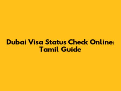Dubai Visa Status Check Online: Tamil Guide