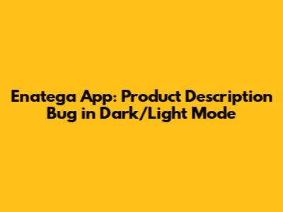 Enatega App: Product Description Bug in Dark/Light Mode