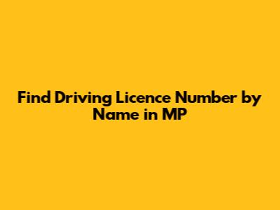 Find Driving Licence Number by Name in MP