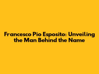 Francesco Pio Esposito: Unveiling the Man Behind the Name