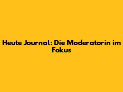 Heute Journal: Die Moderatorin im Fokus