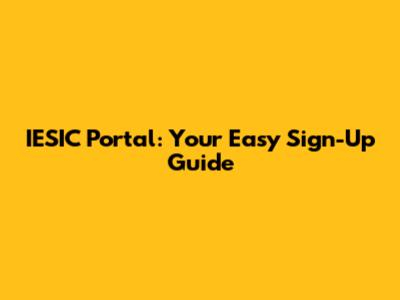 IESIC Portal: Your Easy Sign-Up Guide