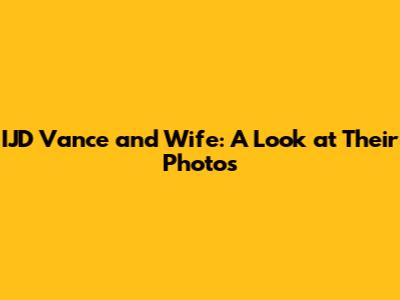 IJD Vance and Wife: A Look at Their Photos