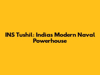 INS Tushil: India's Modern Naval Powerhouse