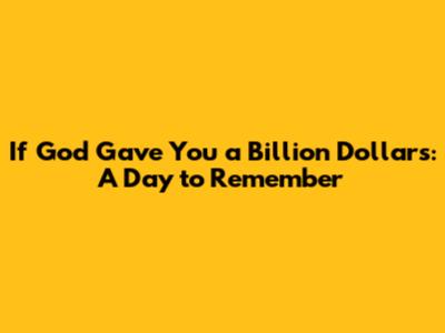 If God Gave You a Billion Dollars: A Day to Remember