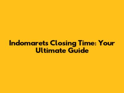 Indomaret's Closing Time: Your Ultimate Guide