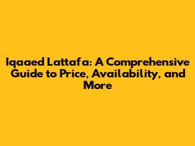 Iqaaed Lattafa: A Comprehensive Guide to Price, Availability, and More