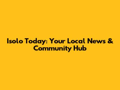 Isolo Today: Your Local News & Community Hub