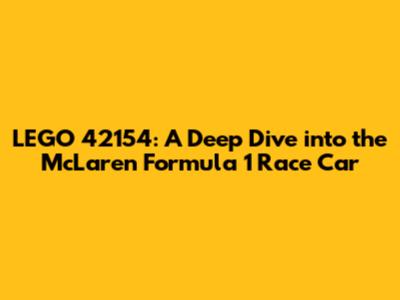 LEGO 42154: A Deep Dive into the McLaren Formula 1 Race Car