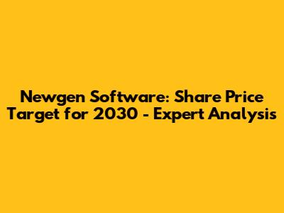 Newgen Software: Share Price Target for 2030 - Expert Analysis