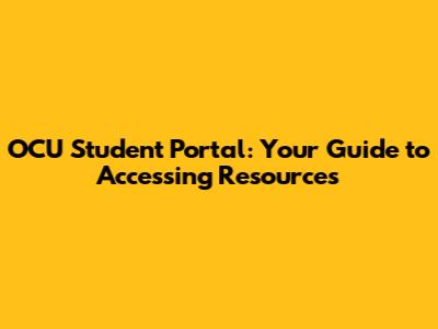 OCU Student Portal: Your Guide to Accessing Resources
