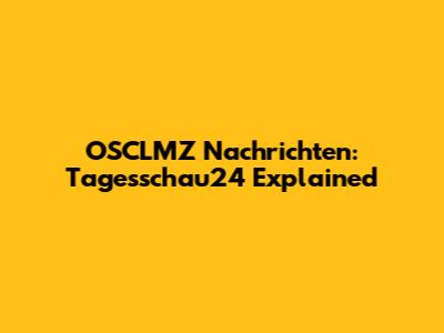 OSCLMZ Nachrichten: Tagesschau24 Explained