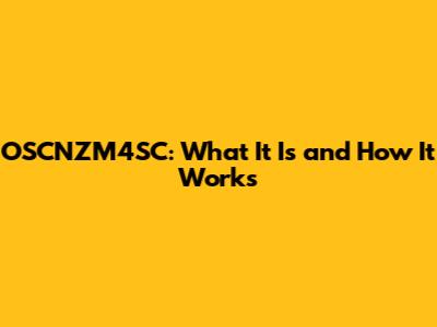 OSCNZM4SC: What It Is and How It Works