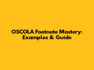 OSCOLA Footnote Mastery: Examples & Guide