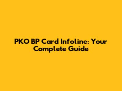 PKO BP Card Infoline: Your Complete Guide