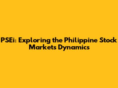 PSEi: Exploring the Philippine Stock Market's Dynamics