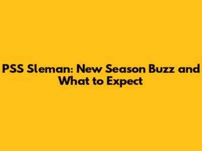 PSS Sleman: New Season Buzz and What to Expect
