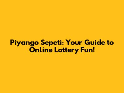 Piyango Sepeti: Your Guide to Online Lottery Fun!
