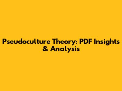 Pseudoculture Theory: PDF Insights & Analysis