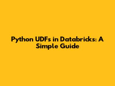 Python UDFs in Databricks: A Simple Guide