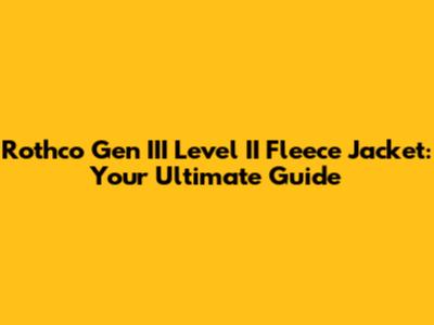Rothco Gen III Level II Fleece Jacket: Your Ultimate Guide