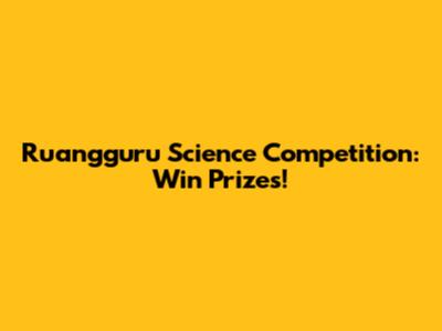 Ruangguru Science Competition: Win Prizes!