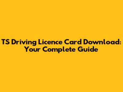 TS Driving Licence Card Download: Your Complete Guide