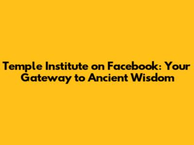 Temple Institute on Facebook: Your Gateway to Ancient Wisdom