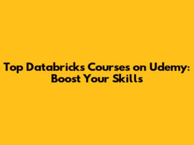 Top Databricks Courses on Udemy: Boost Your Skills