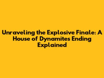 Unraveling the Explosive Finale: A House of Dynamite's Ending Explained