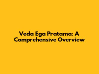Veda Ega Pratama: A Comprehensive Overview