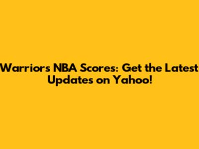 Warriors NBA Scores: Get the Latest Updates on Yahoo!