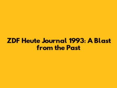 ZDF Heute Journal 1993: A Blast from the Past