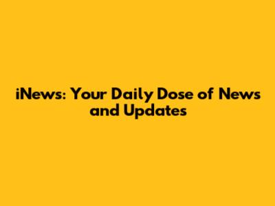 iNews: Your Daily Dose of News and Updates