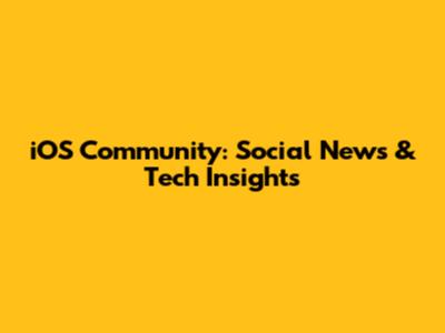 iOS Community: Social News & Tech Insights