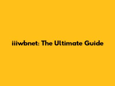 iiiwbnet: The Ultimate Guide