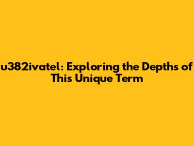 u382ivatel: Exploring the Depths of This Unique Term